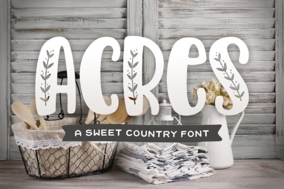 Acres: A Country-Inspired Font for Crafting Beautiful Products