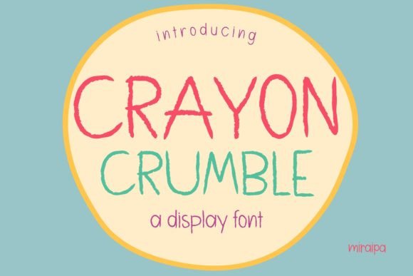 Crayon Crumble: A Display Font That Makes Your Campaign Message Stick