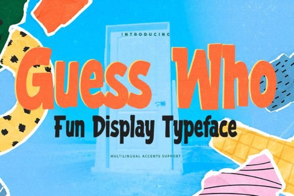 Guess Who: A Natural and Dramatic Display Typeface
