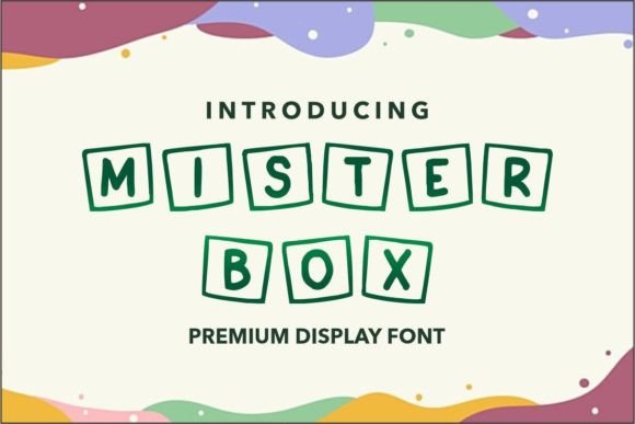 Mister Box: A Font for Building a Friendly Business Brand