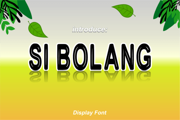 Si Bolang: A Display Font That Brings Personality to Branding